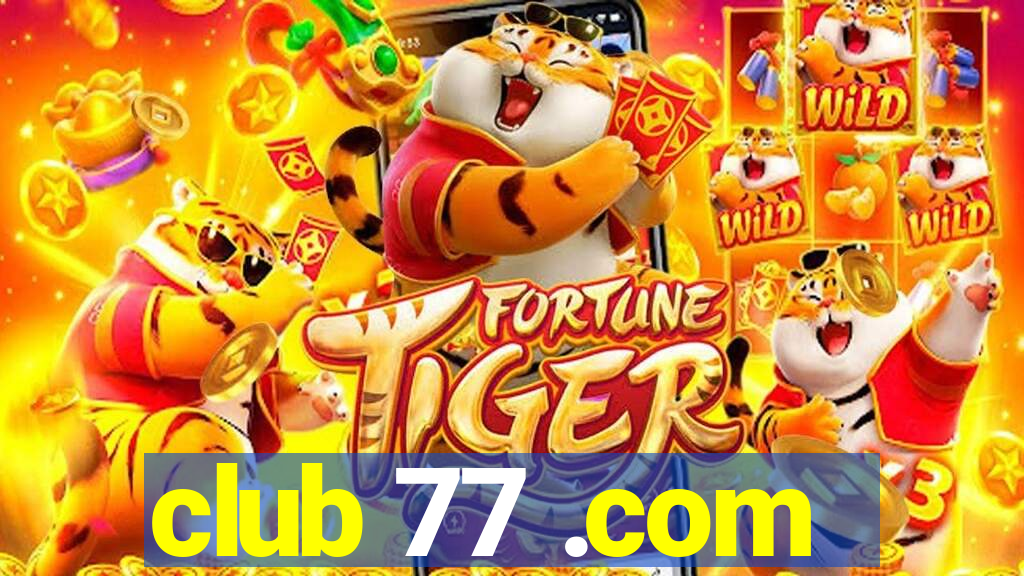 club 77 .com